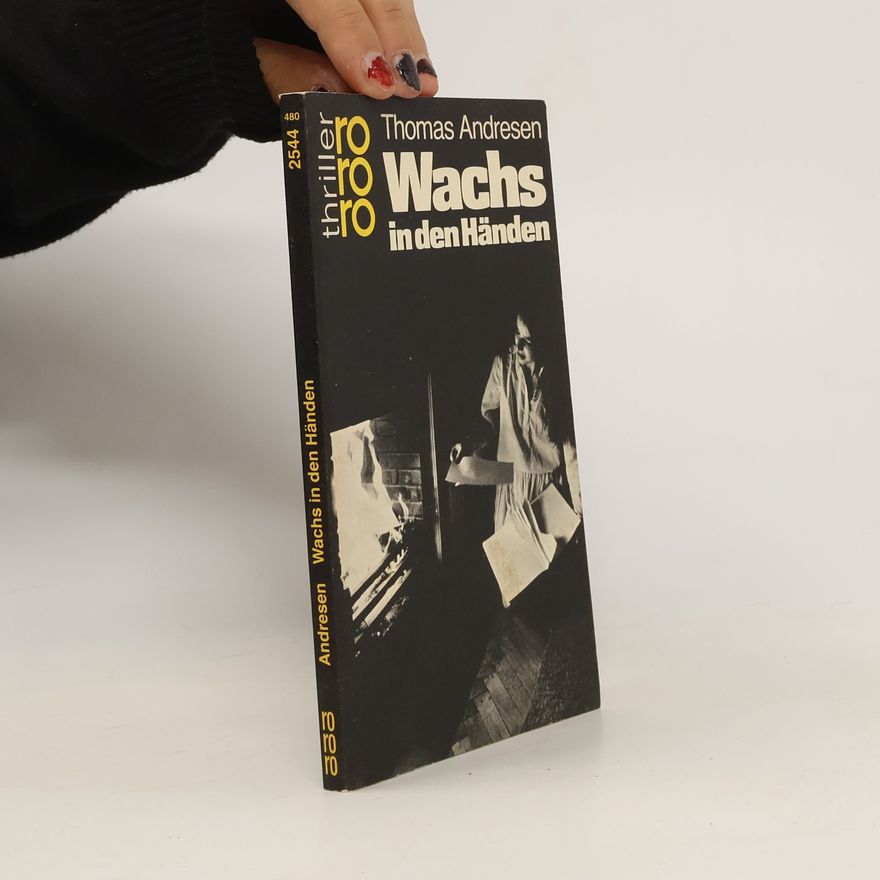 Thomas Andresen Wachs in den Händen