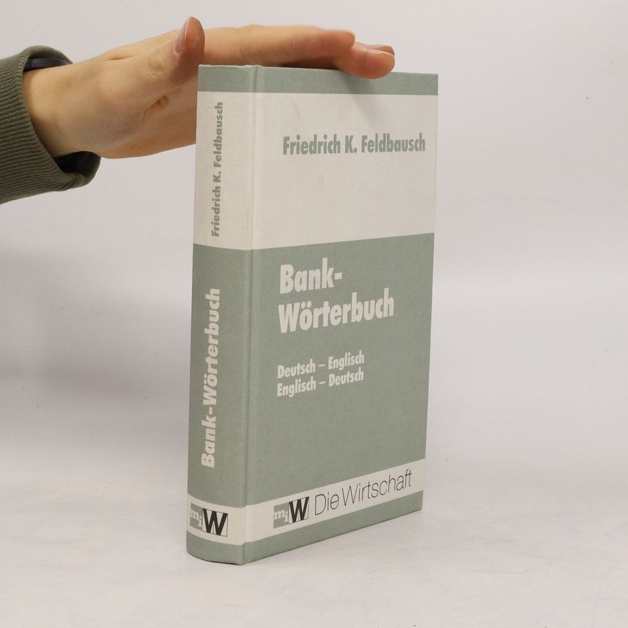 Friedrich K. Feldbausch Bank-Wörterbuch