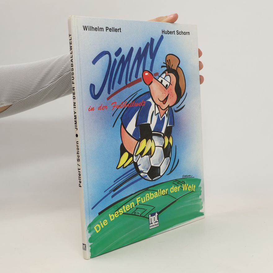 Wilhelm Pellert Jimmy in der Fußballwelt