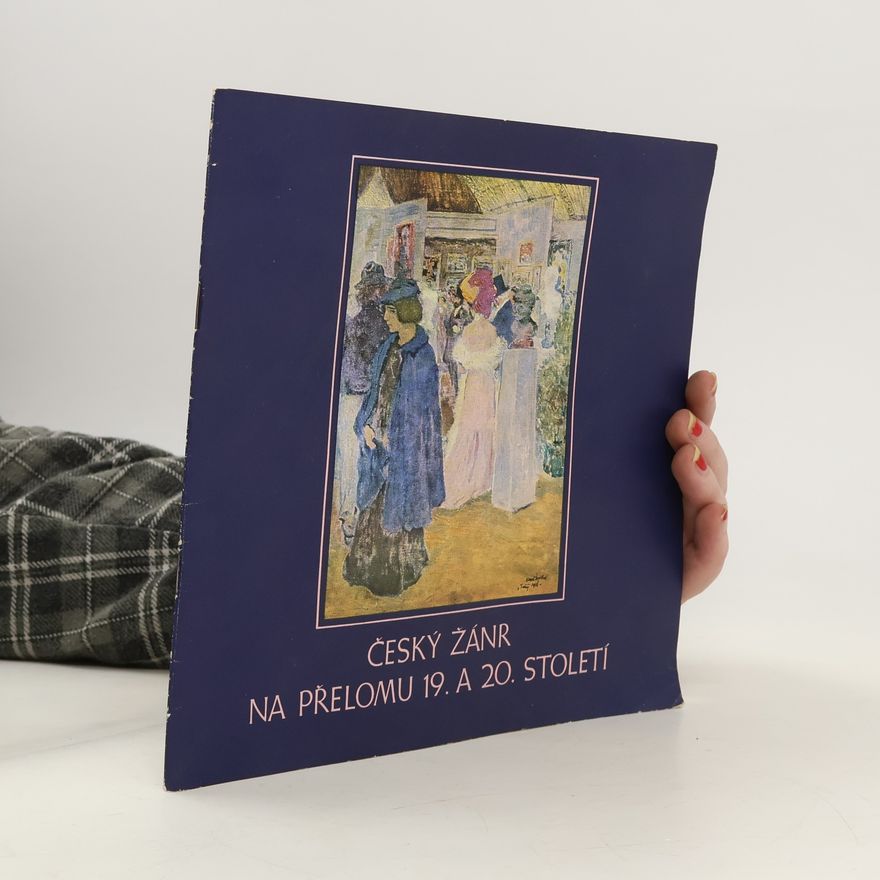 Kolektiv autorů Český žánr na přelomu 19. a 20. století