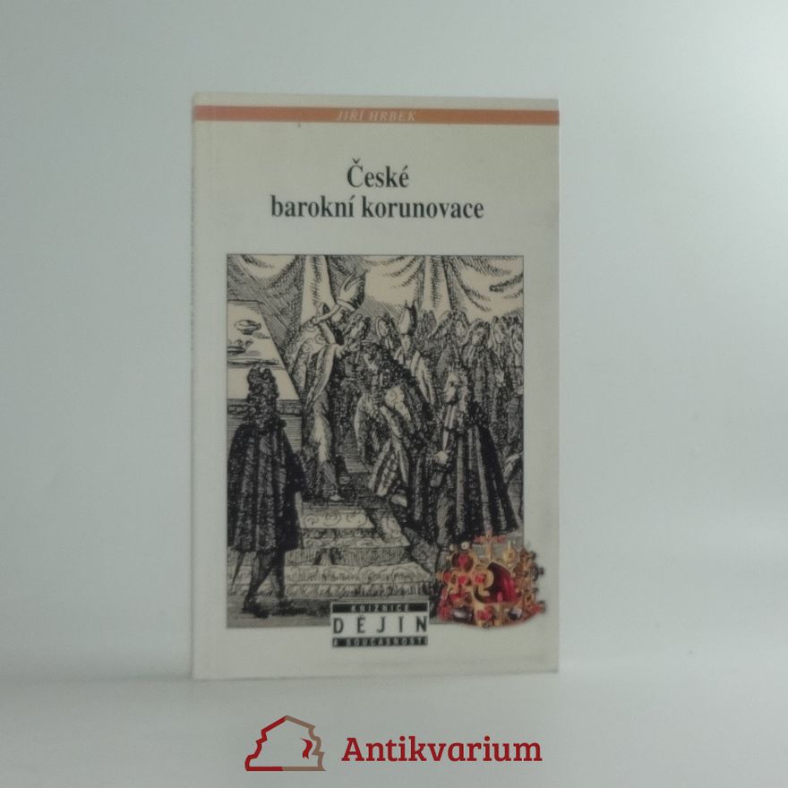 Jiří Hrbek České barokní korunovace