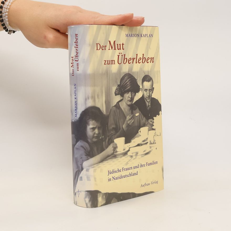 Marion Kaplan Der Mut zum Überleben