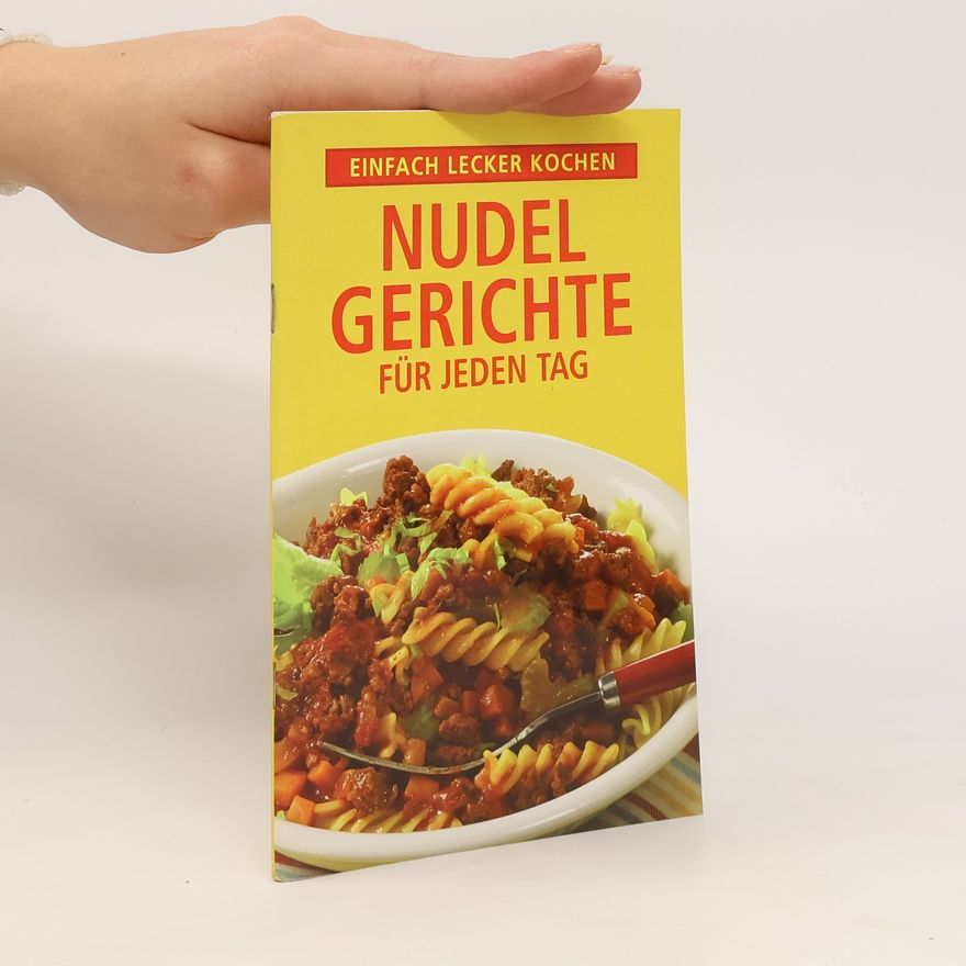 Kolektiv autorů Nudel Gerichte für jeden Tag