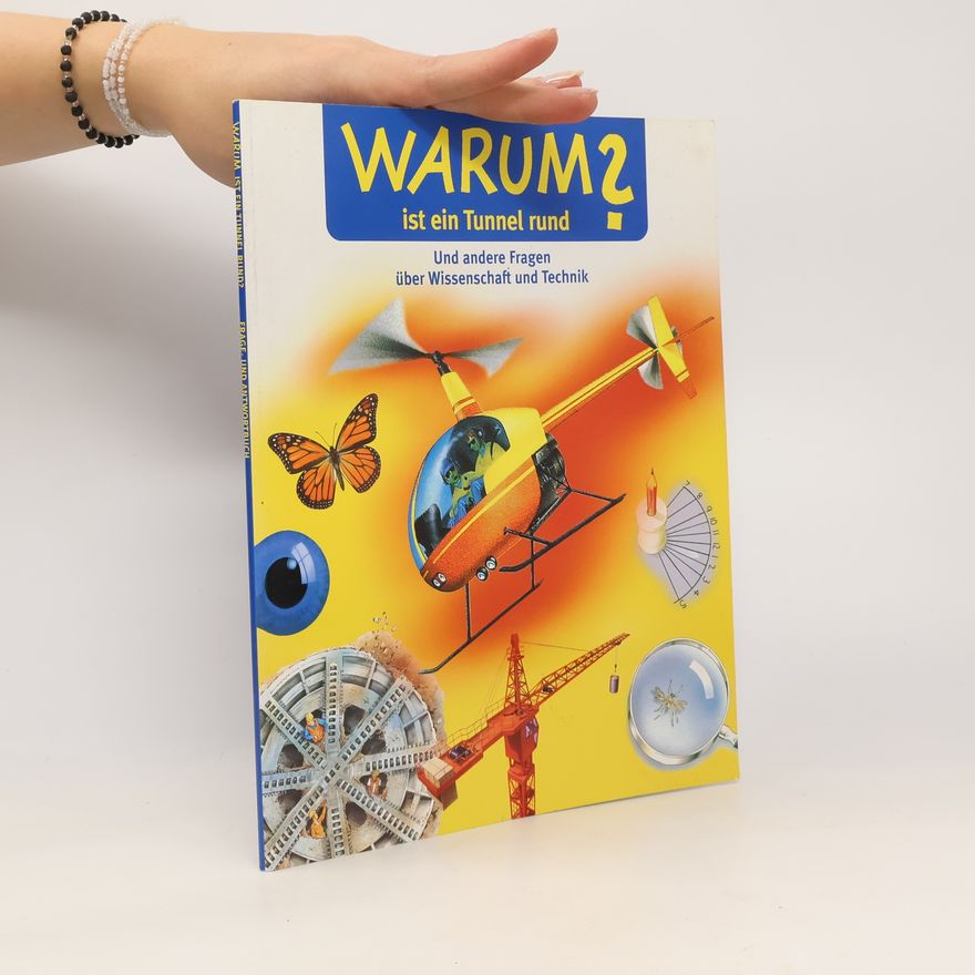 Autorenkollektiv Warum ist ein Tunnel rund?