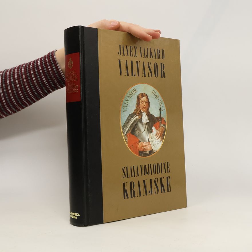 Janez Vajkard Valvasor Slava vojvodine Kranjske