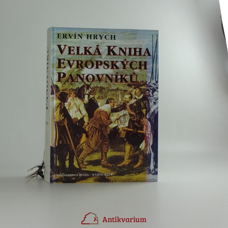 Ervín Hrych Velká kniha evropských panovníků