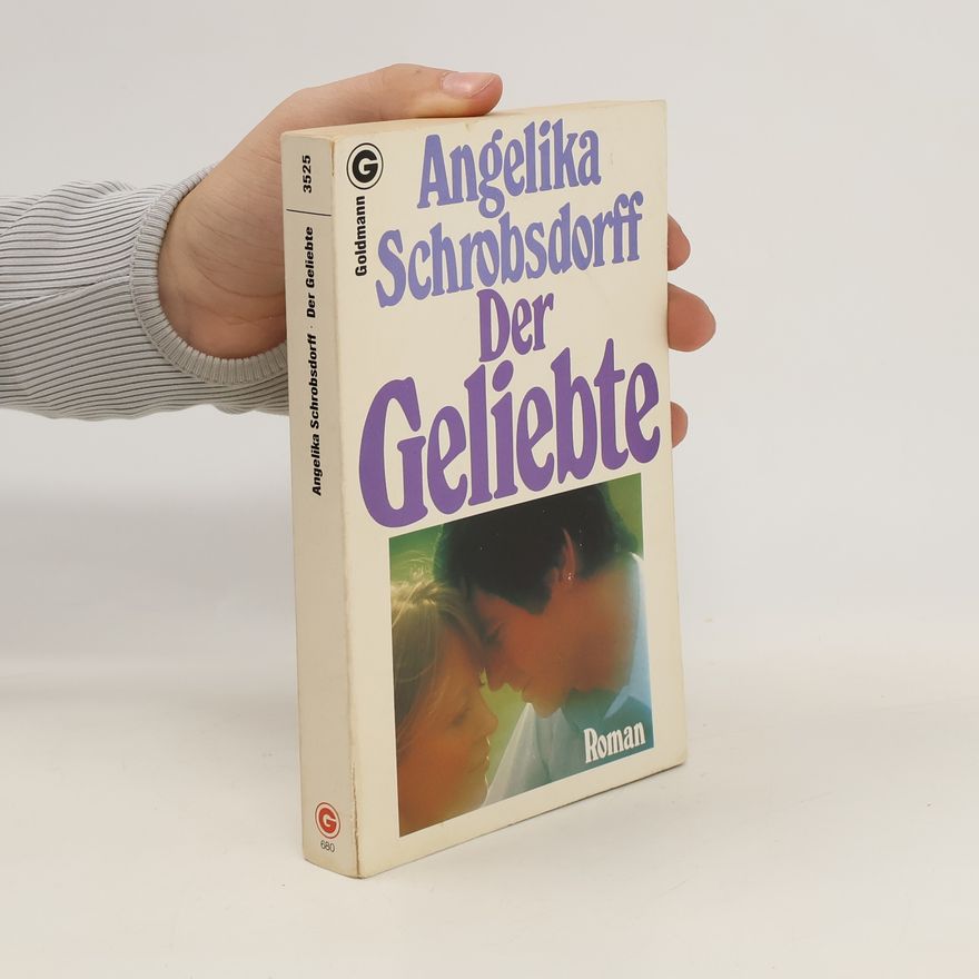 Angelika Schrobsdorff Der Geliebte