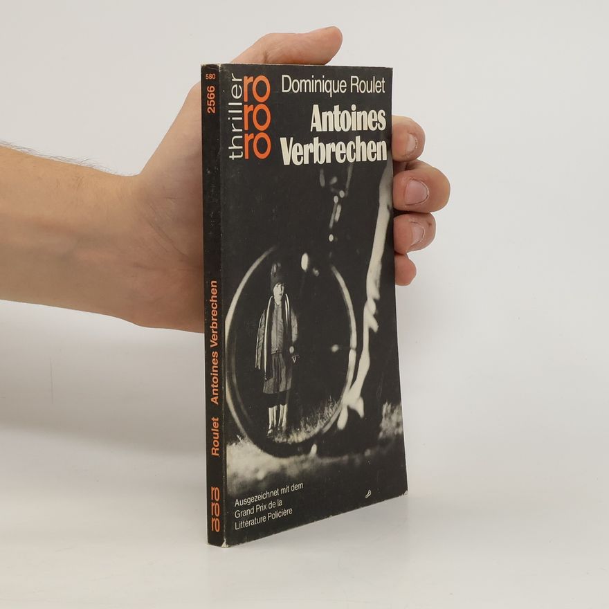 Dominique Roulet Antoines Verbrechen