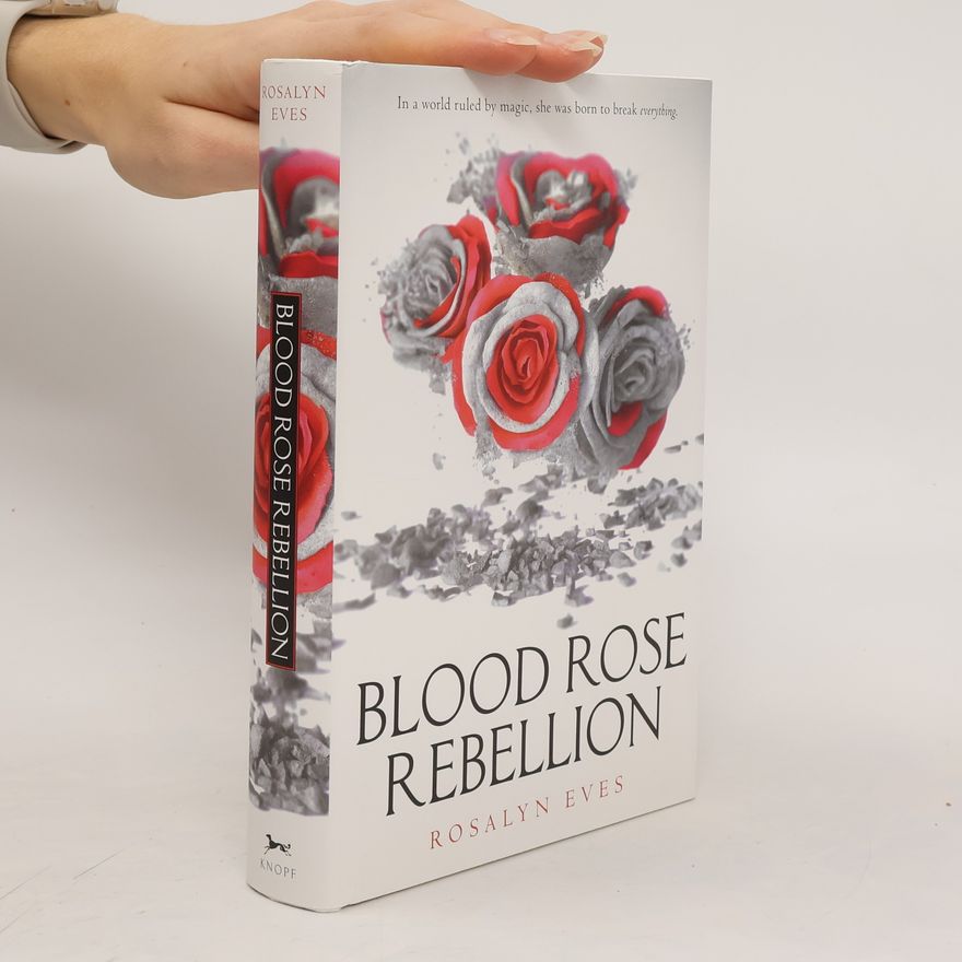 Rosalyn Eves Blood Rose Rebellion