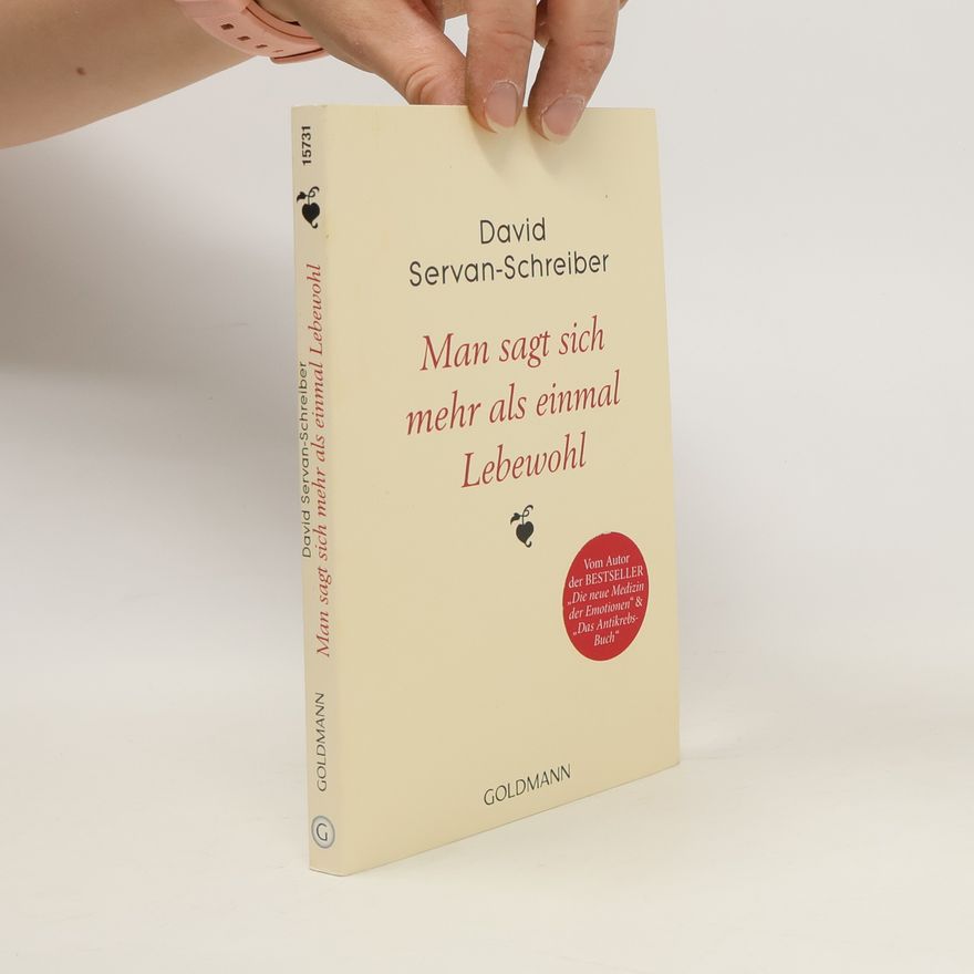 David Servan Schreiber Man sagt sich mehr als einmal Lebewohl