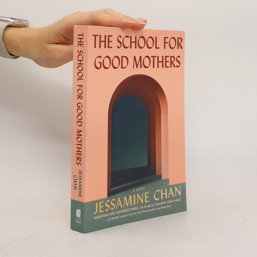 Jessamine Chan The School for Good Mothers