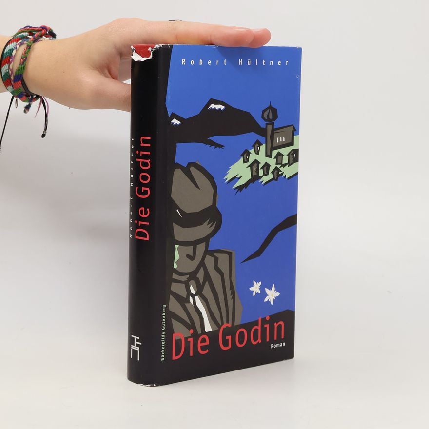 Robert Hültner Die Godin