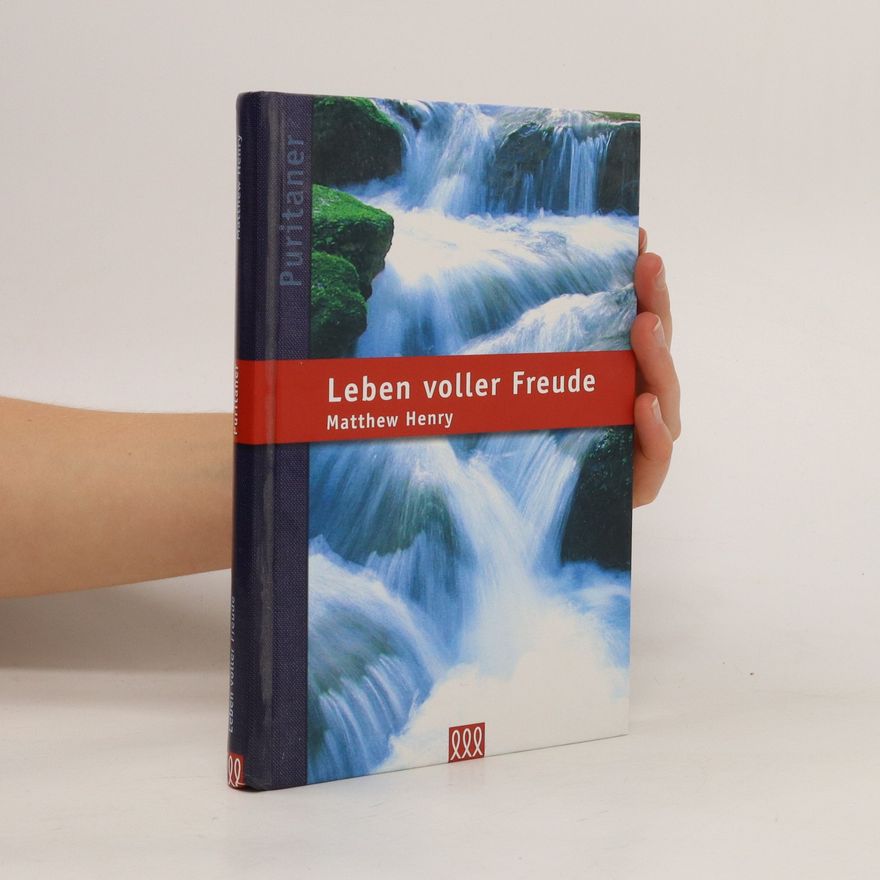 Matthew Henry Leben voller Freude