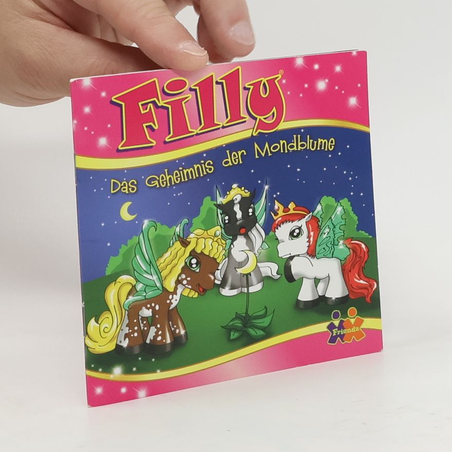 Autorenkollektiv Filly - das geheimnis der Mondblume