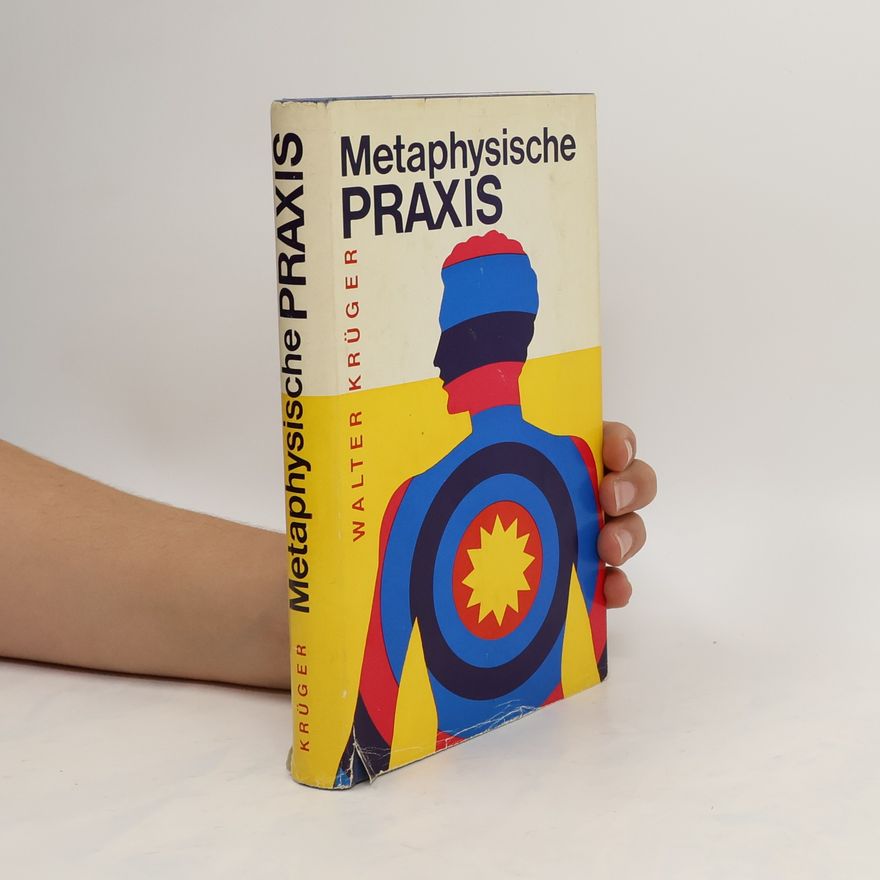 Walter Krueger Metaphysische Praxis