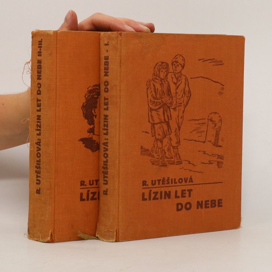 Růžena Utěšilová Lízin let do nebe I. - III. díl