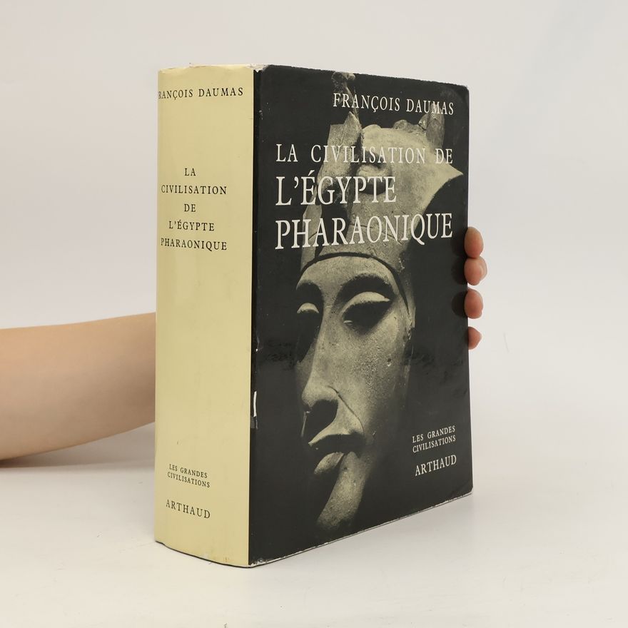 François Daumas La civilisation de l'Égypte pharaonique