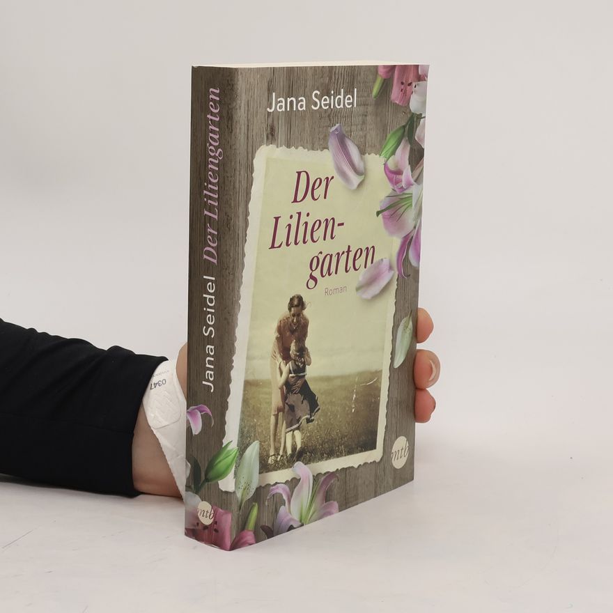 Jana Seidel Der Liliengarten