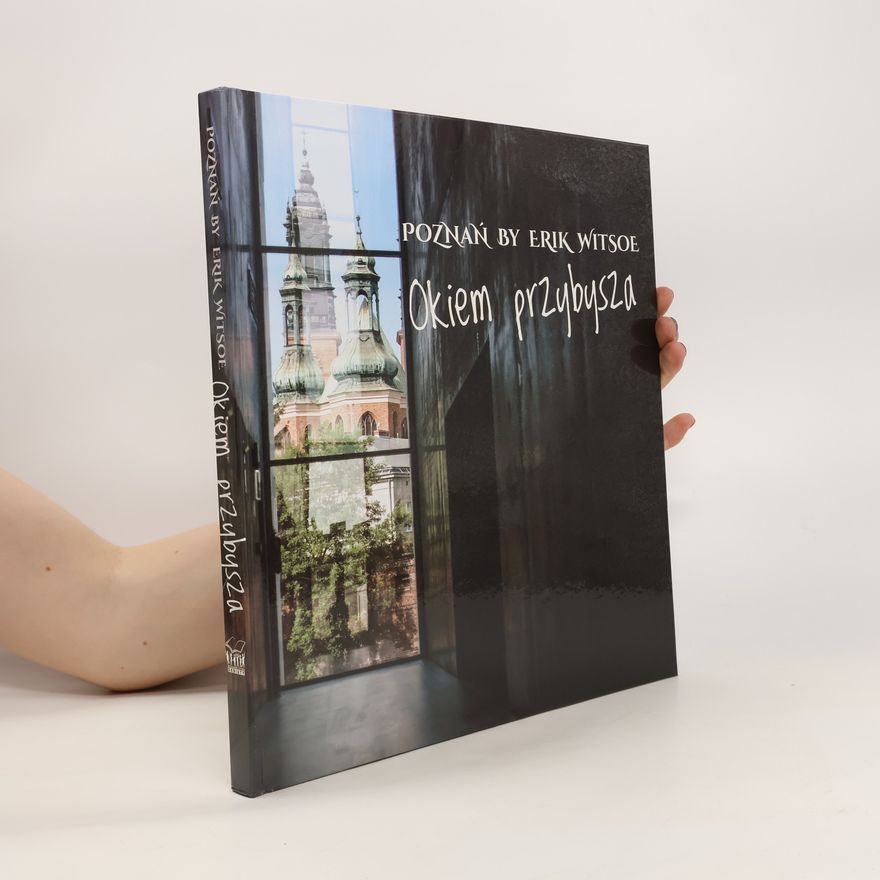 Erik Witsoe Poznań by Erik Witsoe. Okiem przybysza
