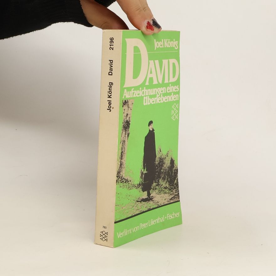 Joel König David. Aufzeichnungen eines Überlebenden