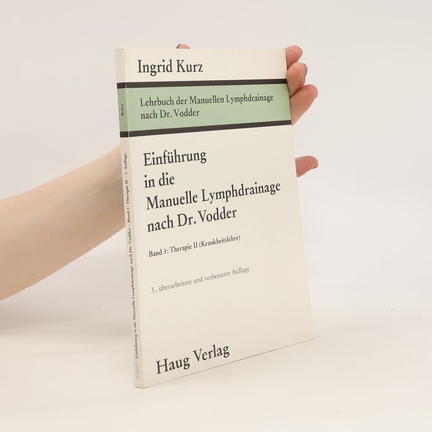 Ingrid Kurz Einführung in die manuelle Lymphdrainage nach Dr. Vodder