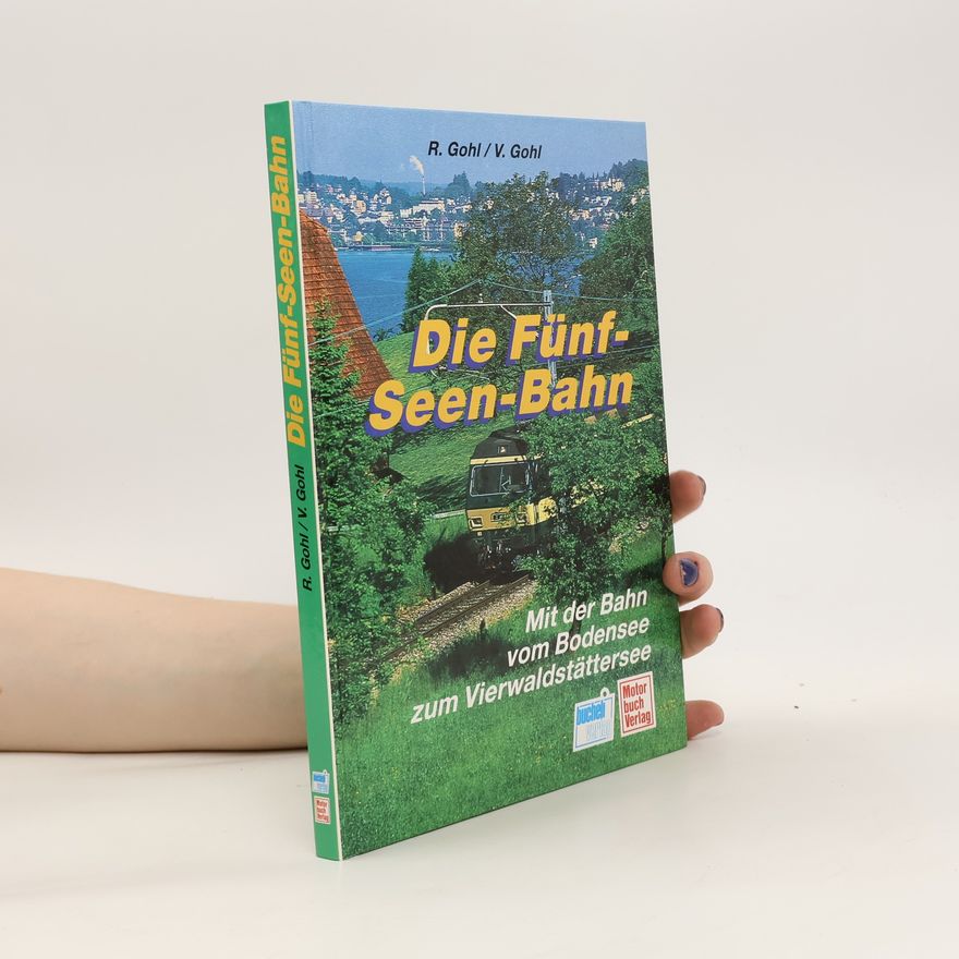Vally Gohl Die Fünf-Seen-Bahn