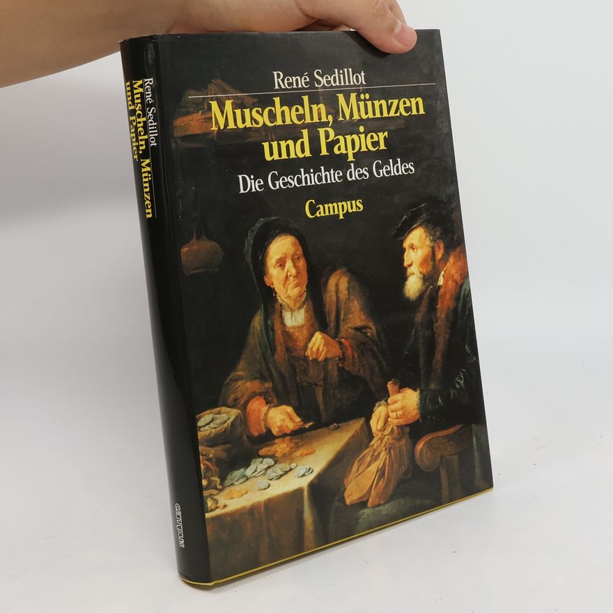 René Sédillot Muscheln, Münzen und Papier