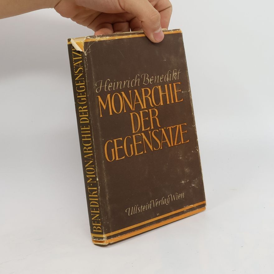Heinrich Benedikt Monarchie die Gegensätze
