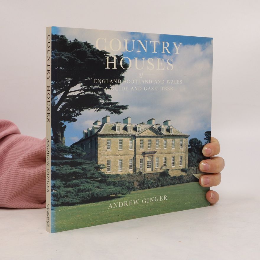 Andrew Ginger Country Houses of England, Scotland and Wales