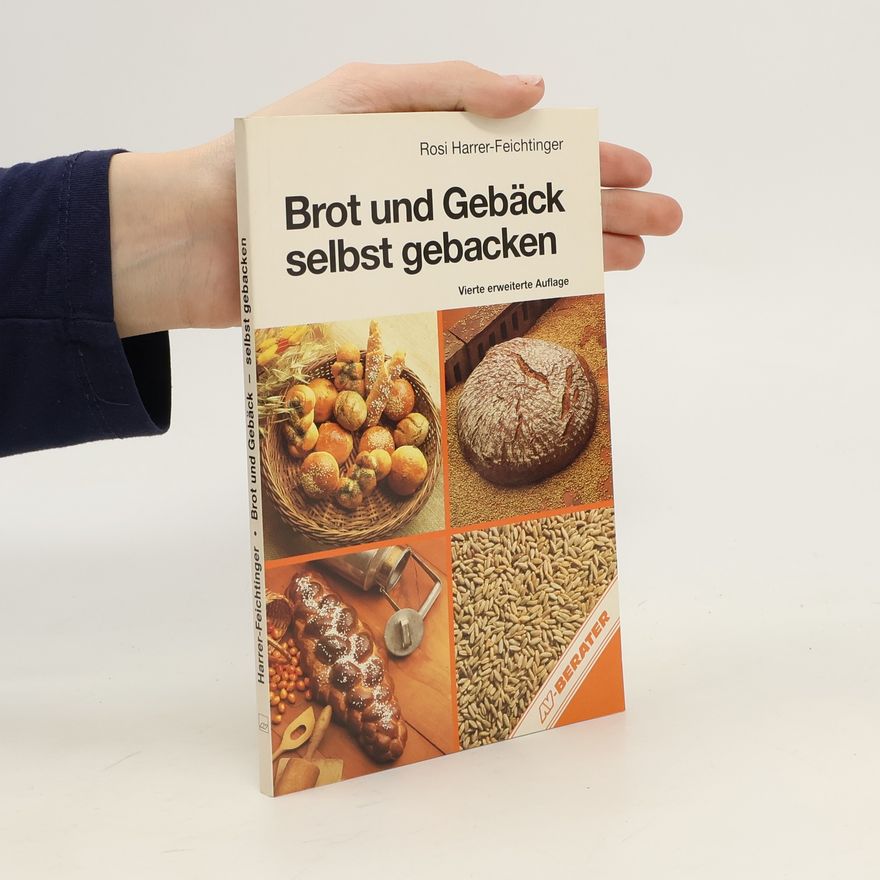 Rosi Harrer-Feichtinger Brot und Gebäck selbst gebacken