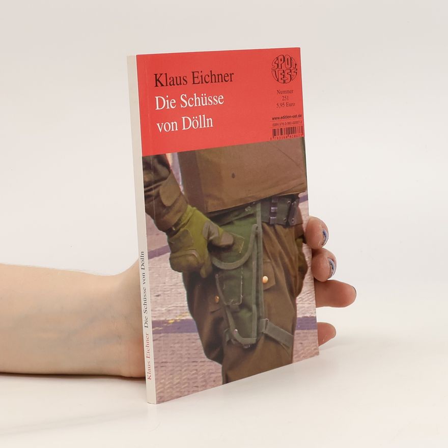 Klaus Eichner Die Schüsse von Dölln
