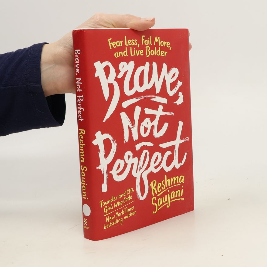 Reshma Saujani Brave, Not Perfect