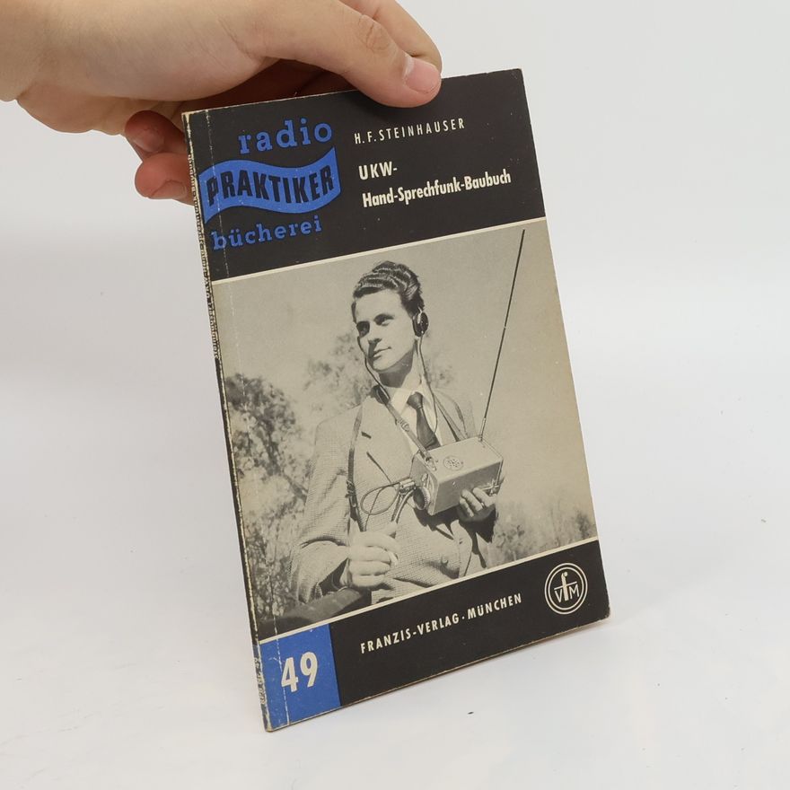 Herbert G. Mende Radio Praktiker Bücherei. 49. UKW-Hand Sprechfunk Baubuch