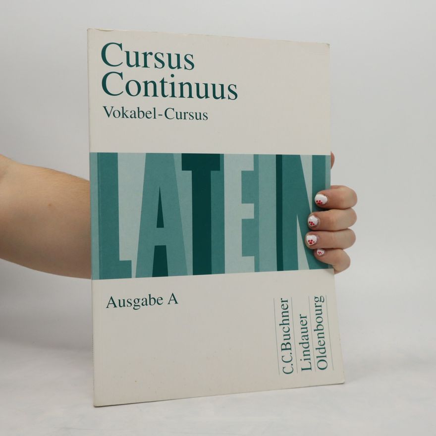 Autorenkollektiv Cursus continuus. Ausgabe A. Vokabel-Cursus