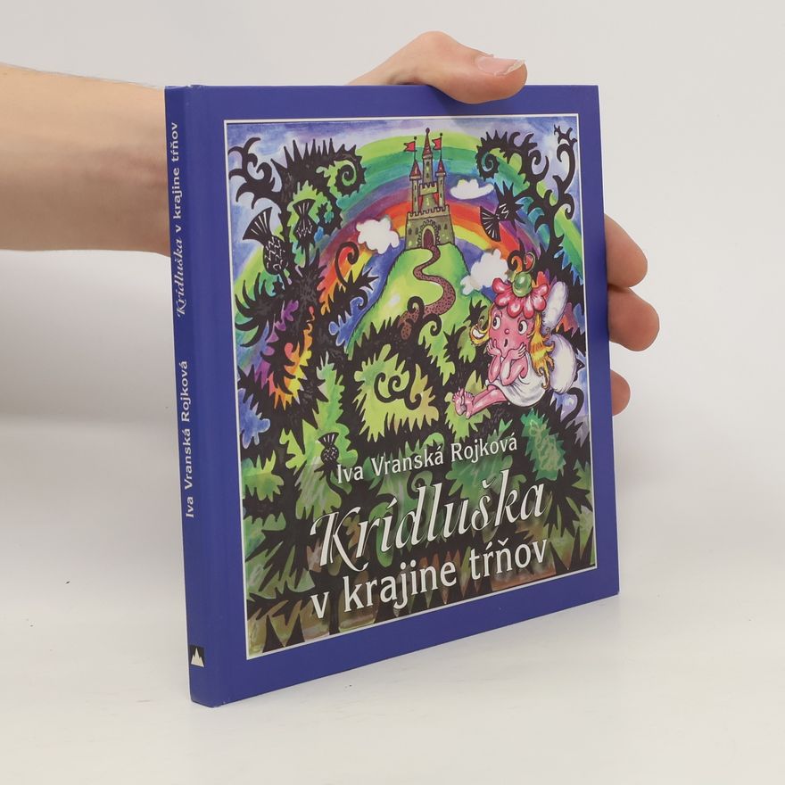 Ivana Vranská Rojková Krídluška v krajine tŕňov