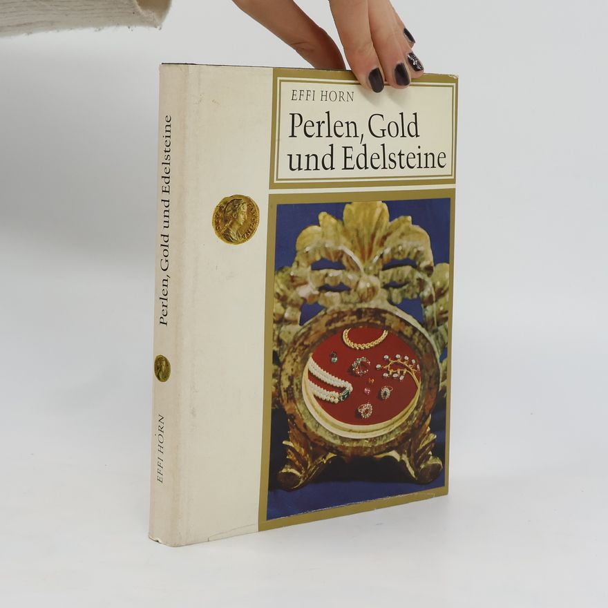 Effi Horn Perlen, Gold und Edelsteine