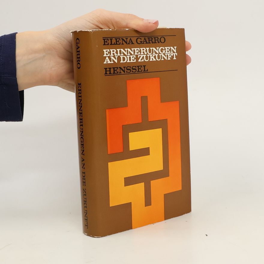 Elena Garro Erinnerungen an die Zukunft