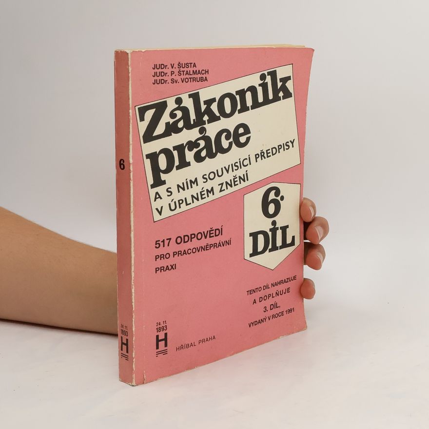 Petr Štalmach Zákoník práce a s ním souvisící předpisy v úplném znění 6. díl