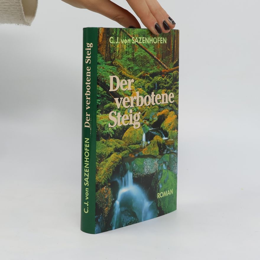 C. J. von Sazenhofen Der verbotene Steig
