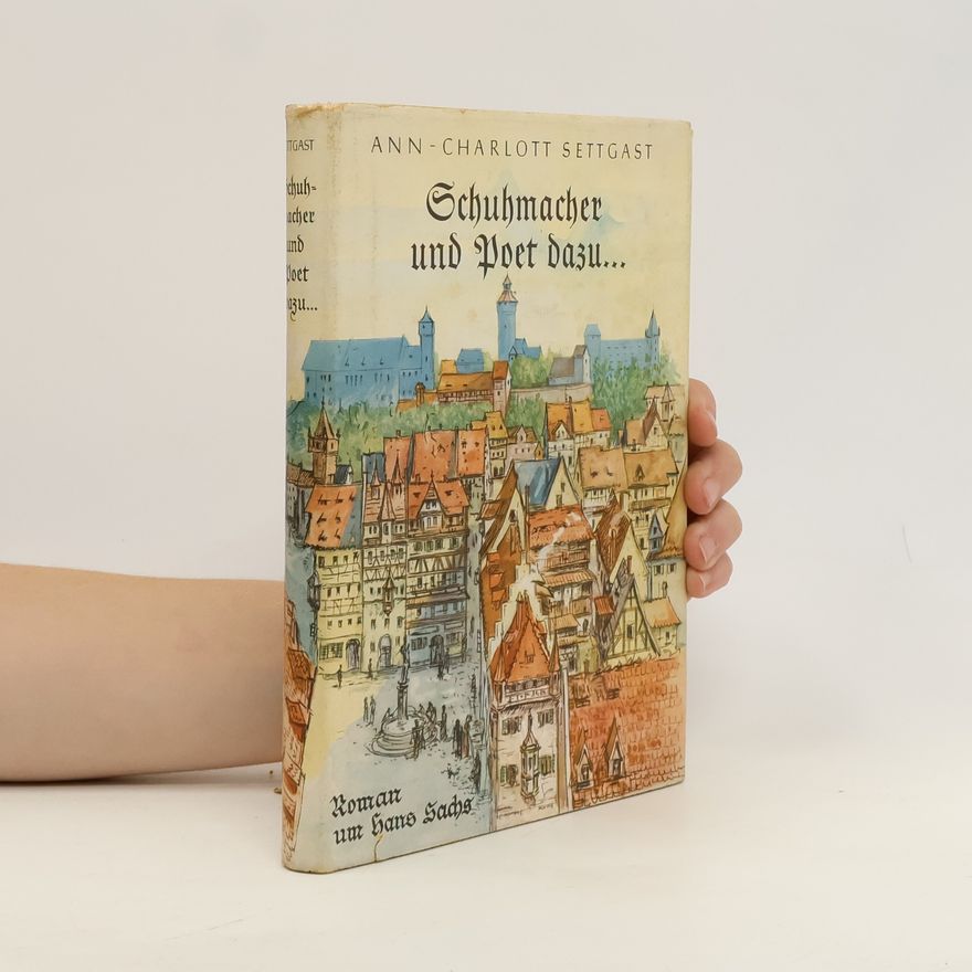 Ann Charlott Settgast Schuhmacher und Poet dazu