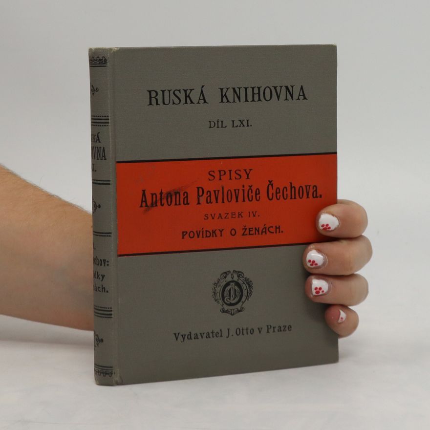 Anton Pavlovič Čechov Povídky o ženách. Díl LXI