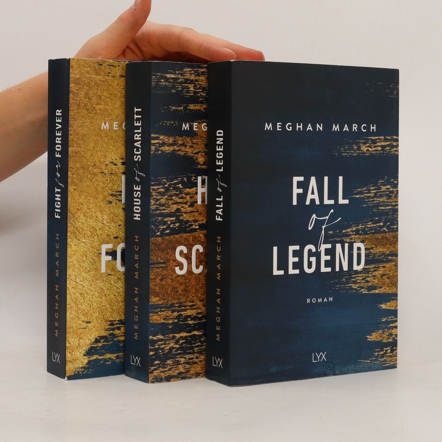 Meghan March Fight for Forever. House of Scarlett. Fall of Legend