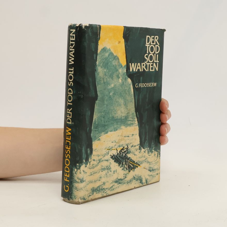 Grigorij A. Fedoseev Der Tod soll warten