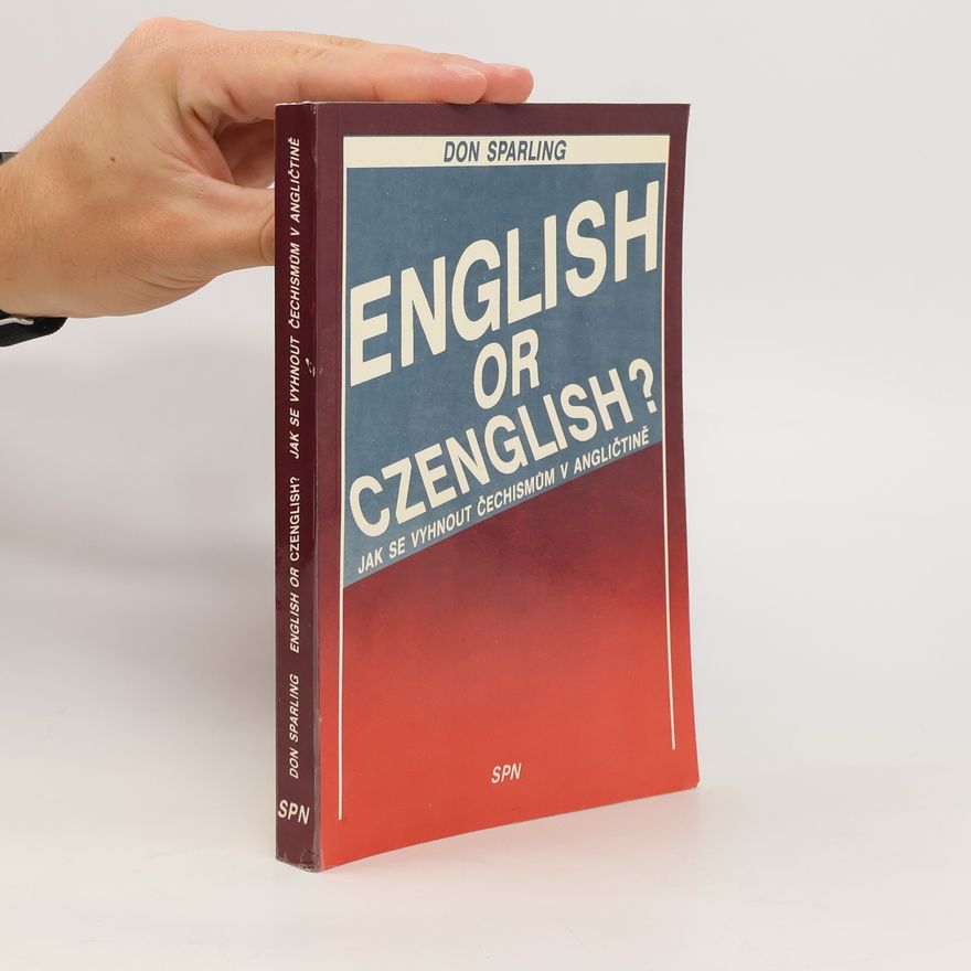 Thomas Donaldson Sparling English or Czenglish? Jak se vyhnout čechismům v angličtině