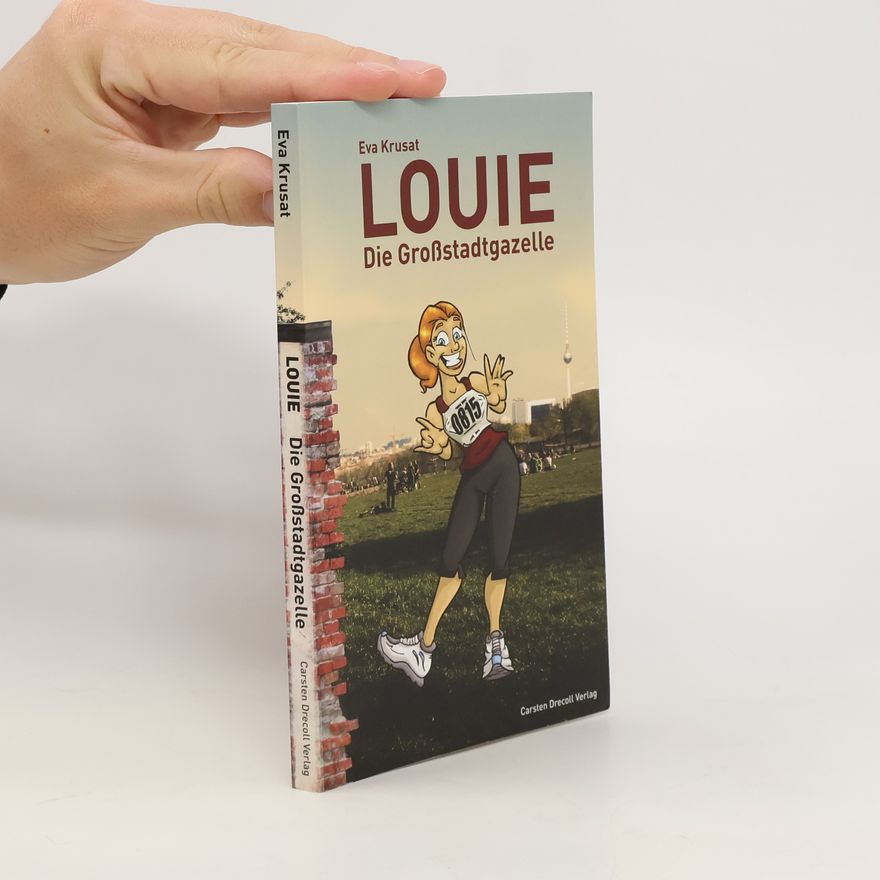 Eva Krusat Louie - die Großstadtgazelle