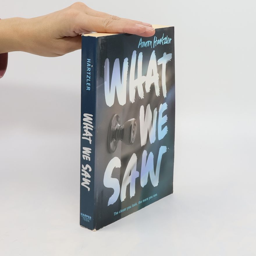 Aaron Hartzler What We Saw