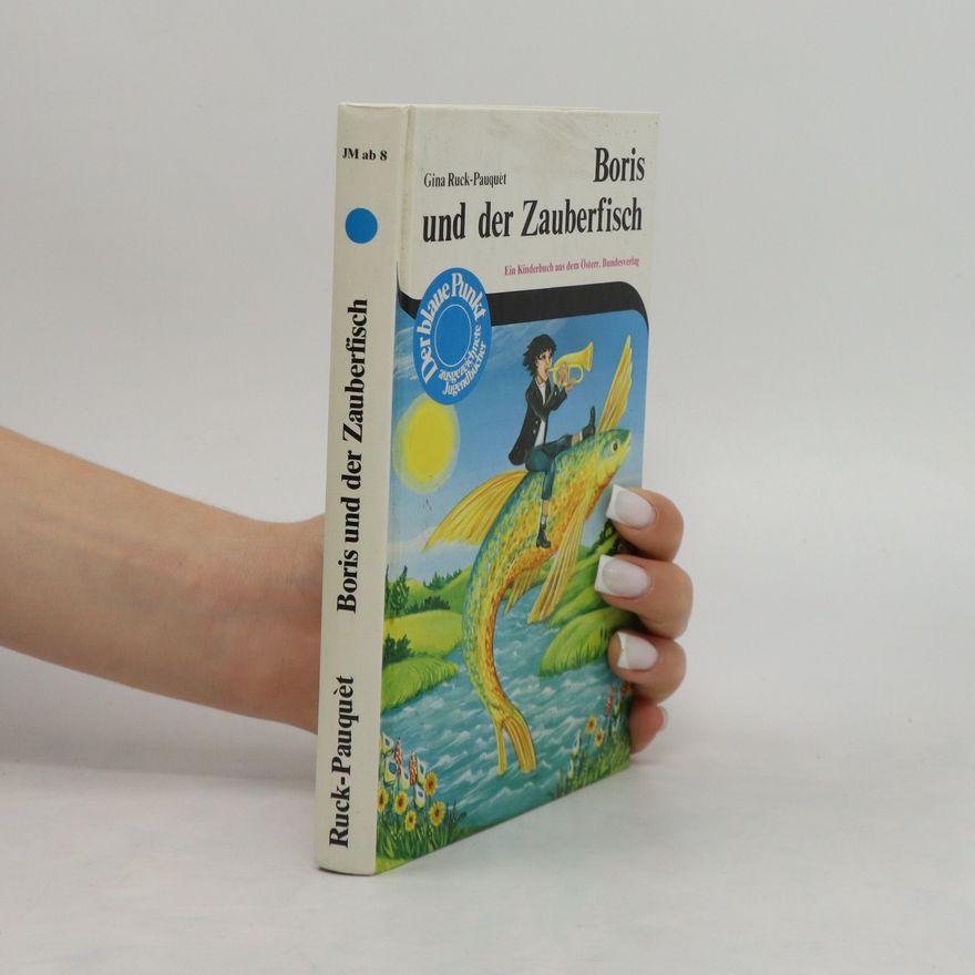 Gina Ruck-Pauquèt Boris und der Zauberfisch
