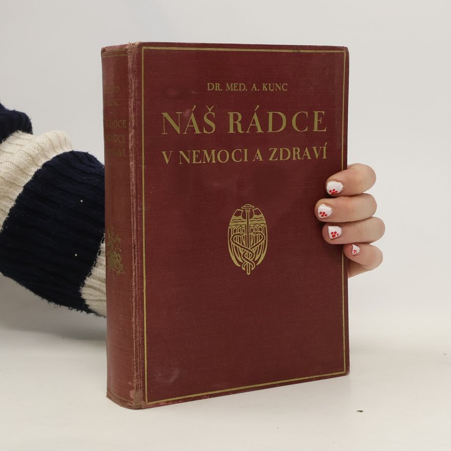 A. Kunc Náš rádce v nemoci a zdraví