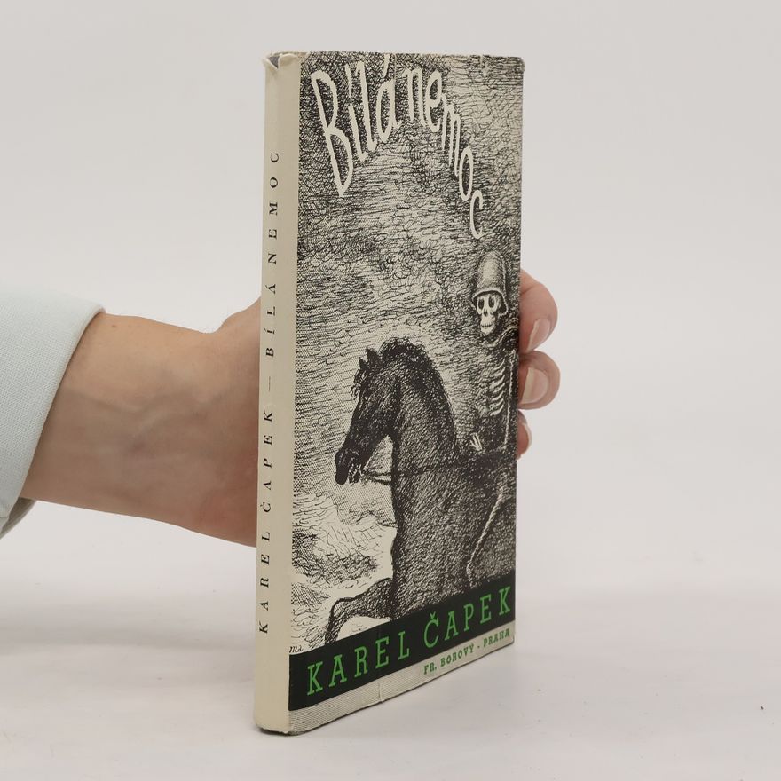 Karel Čapek Bílá nemoc. Drama o třech aktech ve 14 obrazech