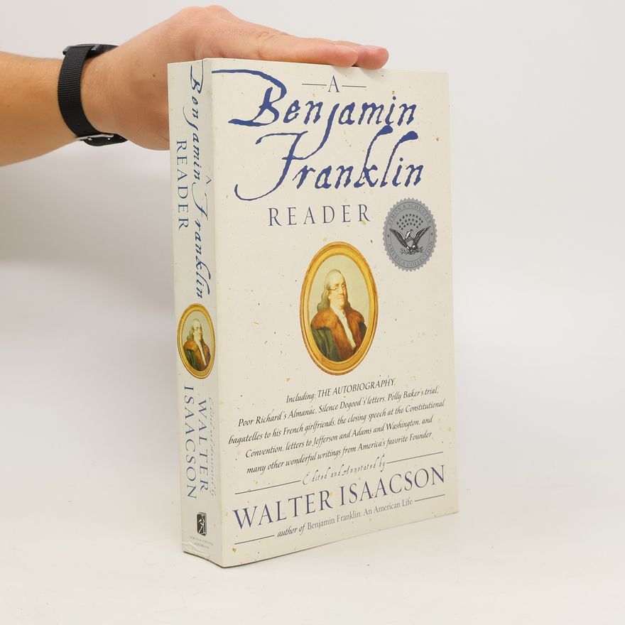 Walter Isaacson A Benjamin Franklin Reader